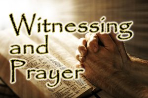 21---Witnessing-and-Prayer