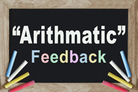 “Arithmatic” Feedback