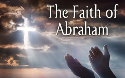 The Faith of Abraham