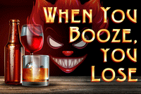 When-You-Booze-You-Lose_TILE_FINAL_200xxa