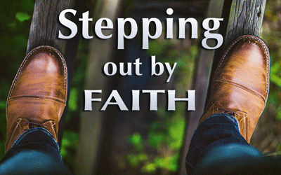 Stepping Out By Faith