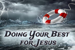 Doing Your Best for Jesus