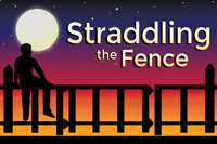 Straddling the Fence