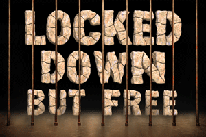 Locked Down but Free