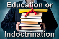 Education or Indoctrination