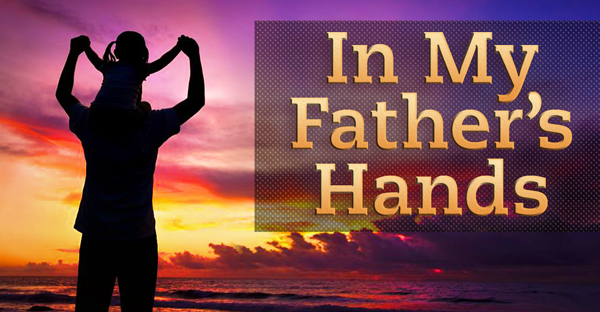 In-My-Fathers-Hands-Banner_600xb