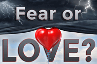 Fear or Love?