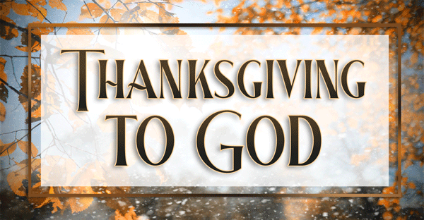 Thanksgiving-To-God-2021_FINAL_600xa