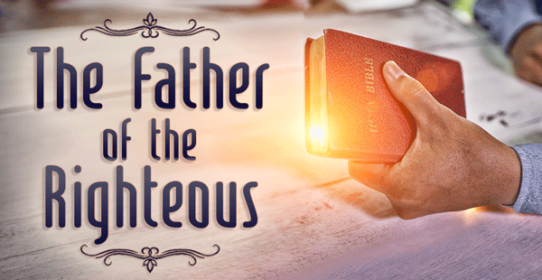 The-Father-of-the-Righteous_BANNER_600x