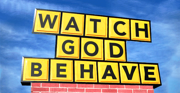 Watch-God-Behave_BANNER_600xaa