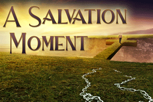 A Salvation Moment