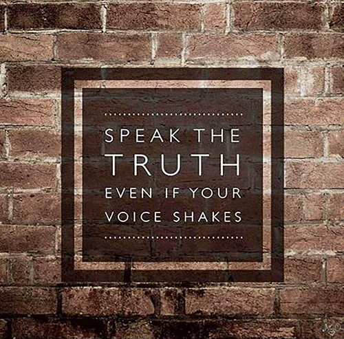 Speak-the-Truth-even-when-your-voice-shakes_500x