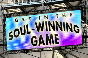 Get in the Soul-Winning Game