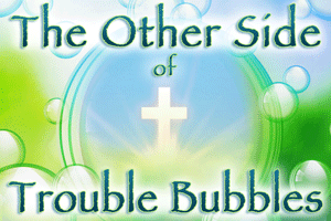 The Other Side of Trouble Bubbles