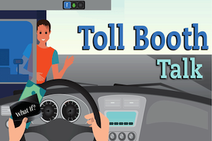 Toll Booth Talk