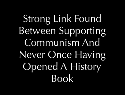 Link-between-communism-and-not-reading-history_500x