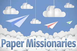 Paper Missionaries
